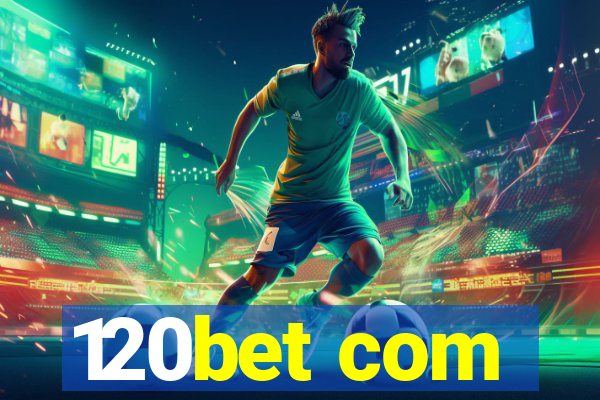 120bet com